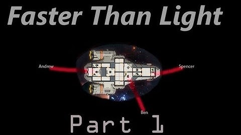 FasterThanLight Part 1: ANDREW NOOO!!!