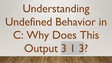 Understanding Undefined Behavior in C: Why Does This Output 3 1 3?