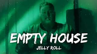 Jelly Roll - Empty House (lyrics Audio