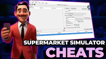 Supermarket Simulator Cheats | Unlimited Money, Max Store Level | Supermarket Simulator Cheat Engine