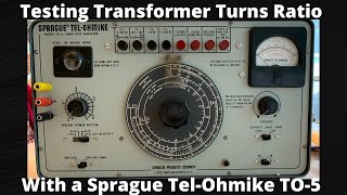 How To Test Transformer Turns Ratio with a Sprague Tel-Ohmike TO-5