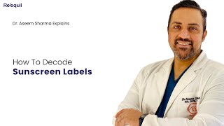 How To Decode Sunscreen Labels By Dr Aseem sharma
