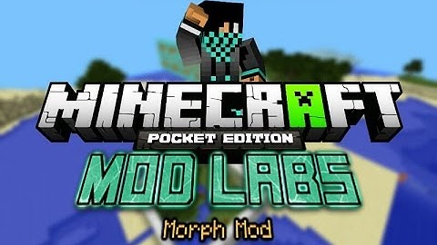 MCPE [0.10.4] MOD LABS: Morph Mod