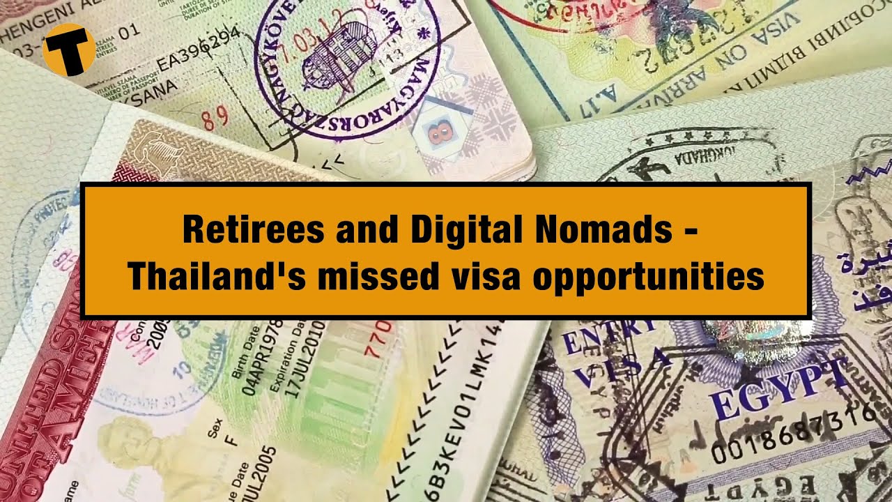 Retirees and Digital Nomads Thailand's missed visa opportunities