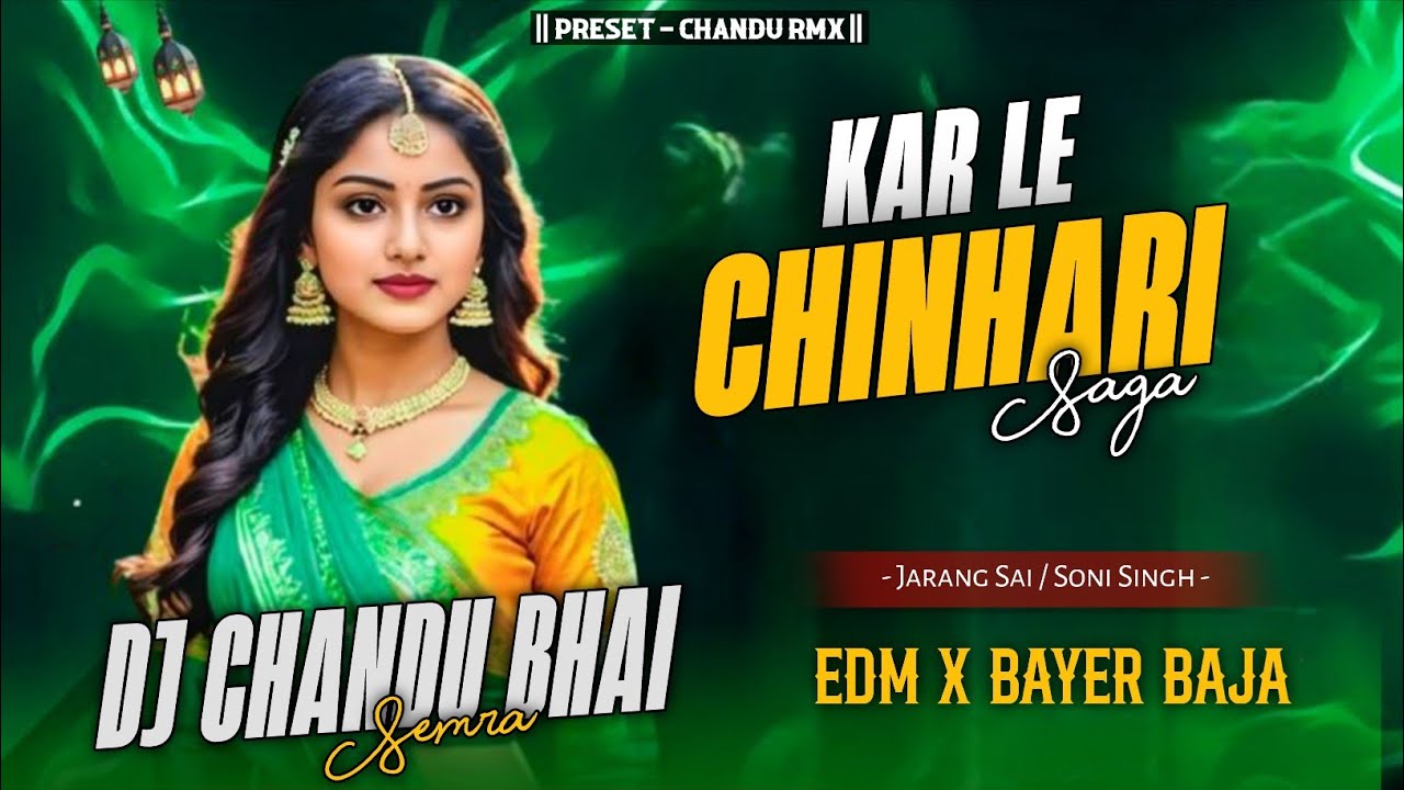 Kar Le Chinhari Saga//Jarang Sai//Edm X Bayer Baja//Maa Laxmi Nd Dj Chandu Bhai 