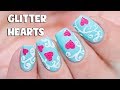 KITSCH VALENTINE&#39;S NAIL ART - Glitter Hearts with Gel Polish