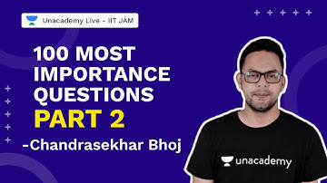 100 Most Importanr Questions Part 2 | IIT JAM 2022 |Physics | Chandrasekhar Bhoj | Unacademy IIT JAM