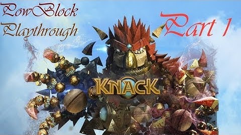 Knack Playthrough Live Stream Part 1 (Normal)