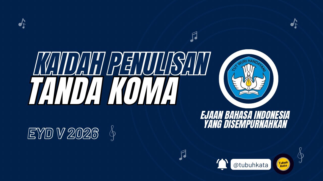 BAHAS EYD V — KAIDAH LENGKAP PENGGUNAAN TANDA KOMA (2026)
