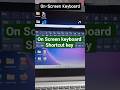 Windows On-Screen Keyboard Shortcut | Open Keyboard Without Physical Keyboard | Windows Tips