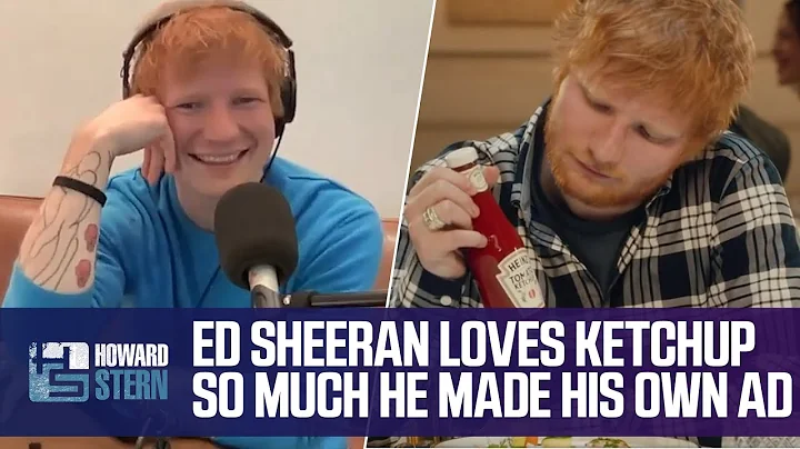 Ed Sheeran Loves Ketchup So Much He Made His Own H...