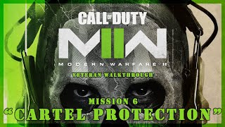 COD MW 2 (2022) on Veteran difficulty | Mission 6 -Cartel Protection-PS5 Walkthrough (No Commentary)