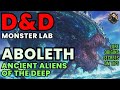 Dd lore monster lab  aboleth ancient aliens of the deep