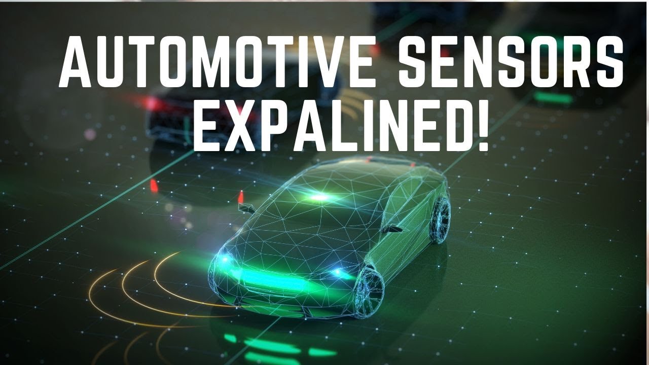Automotive Sensors EXPLAINED! What Sensors are in Cars? Ensuring Safety ...