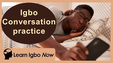 Igbo Conversation Practice #1 - Good Morning - I boola chi - Teta n