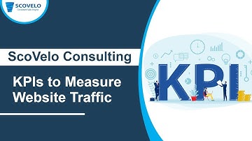 KPIs to Measure Website Traffic