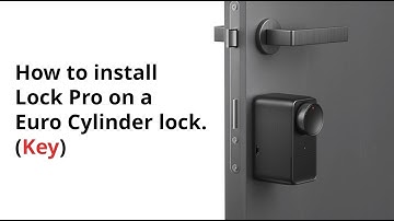 How to Install SwitchBot Lock Pro on a Euro Cylinder Lock (Key)