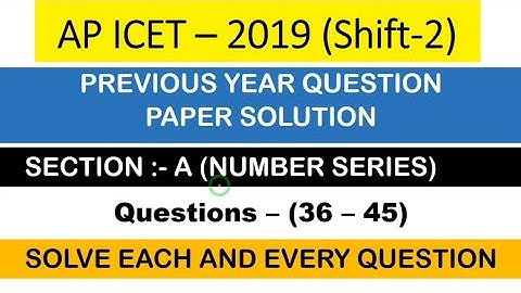 AP ICET 2019 SHIFT-2 NUMBER SERIES (36-45Q)  PROBLEMS SOLUTIONS EXPLANATION IN TELUGU
