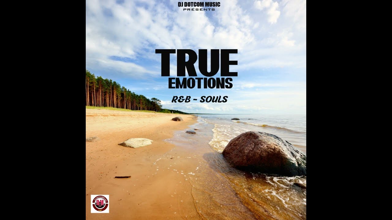 DJ DOTCOM PRESENTS TRUE EMOTIONS RB X SOULS MIXTAPE GOLD COLLECTION