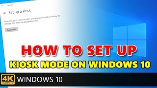 how to set up kiosk mode on windows 10 (how to run only one app on windows 10).
