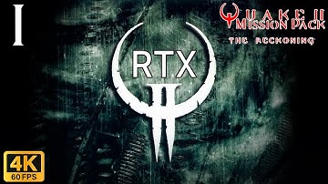Quake 2: The Reckoning RTX 4090 Walkthough (Nightmare) Part 1 - Mission Pack