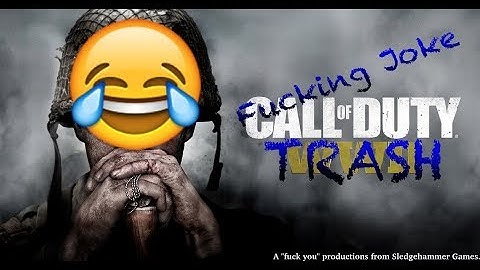 Call Of Duty WWII is fucking garbage