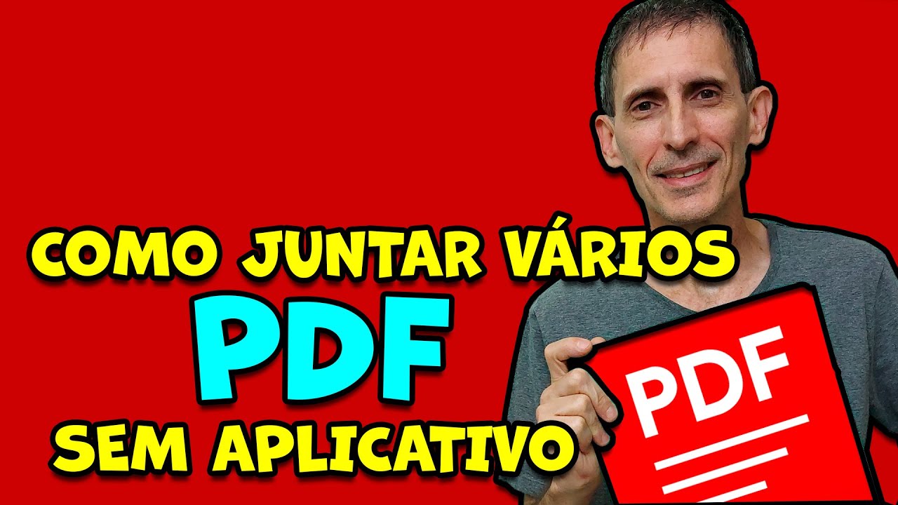 COMO JUNTAR VÁRIOS PDF'S EM UM ARQUIVO ÚNICO - YouTube