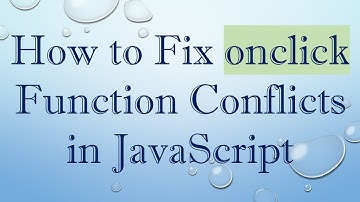 How to Fix onclick Function Conflicts in JavaScript