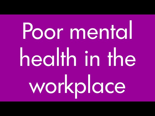 Poor mental health in the workplace 2020