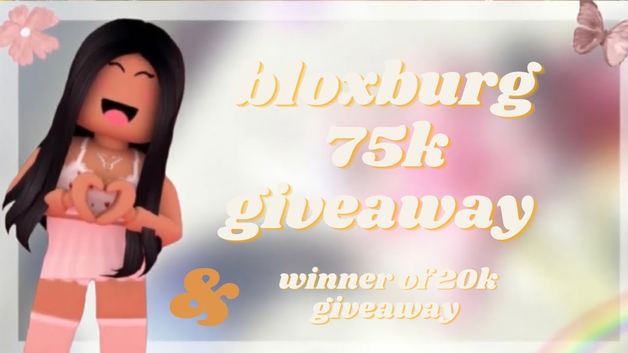 Bloxburg 75K giveaway! | winner of 20k | receiving money from 50 k giveaway | 2022 |