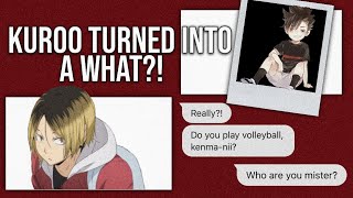 Kuroo turned into a what?! - Toddler Kuroo part 1 - Haikyuu text video