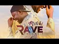 MÌLÍKÌ RAVE- Hottest/latest  2023 first release