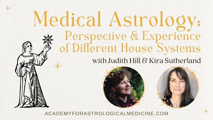 Judith Hill & Kira Sutherland: Medical Astrology -...