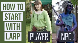 How To Start With Larp, Player Character or NPC?