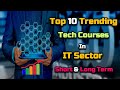 Top 10 trending tech courses in it sector short or long term  hindi  quick support