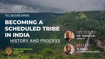Becoming a Scheduled Tribe in India: History and Process ~ Dr. bodhi.s.r.