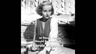 10 Things You Should Know About Carole Lombard