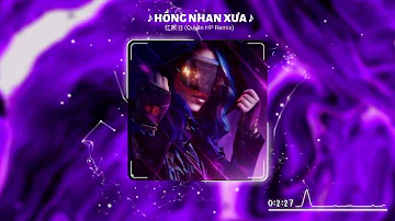 HỒNG NHAN XƯA (Quyền Hải Phòng Remix)