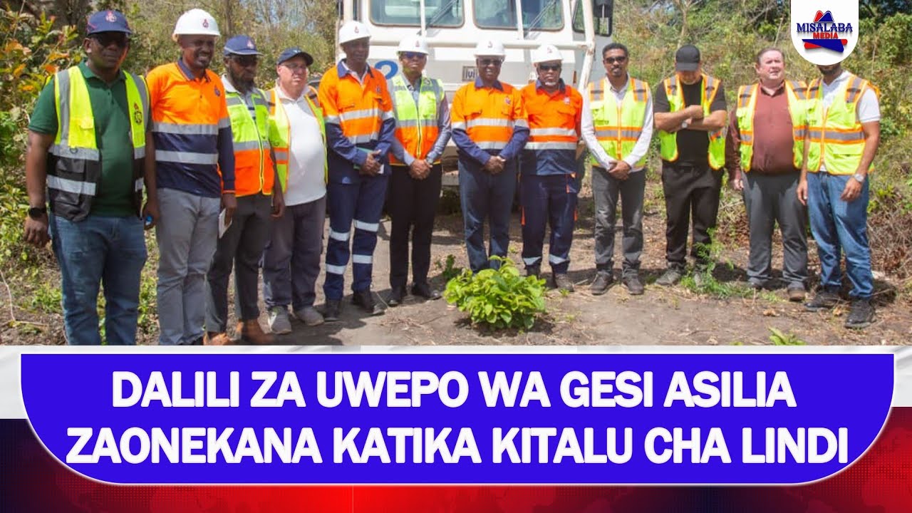 DALILI ZA UWEPO WA GESI ASILIA ZAONEKANA KATIKA KITALU CHA LINDI-MTWARA