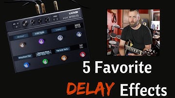 Line 6 HX Effects 5  Favorite Delay Effects