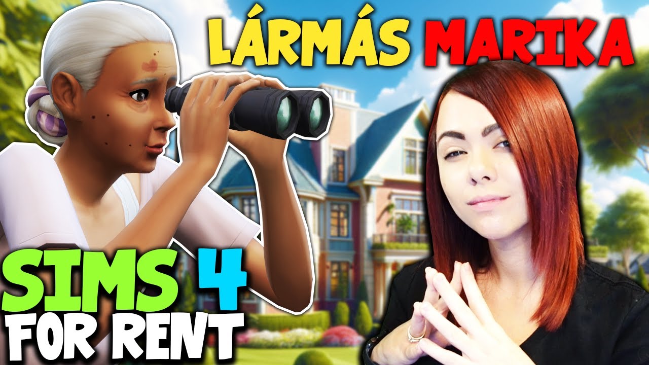 LÁRMÁS MARIKA 👵🏻 BEKÖLTÖZIK! - The Sims 4 - For Rent