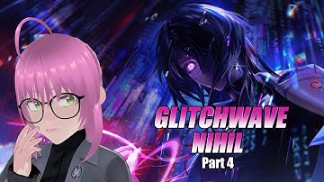 GLITCHWAVE NIHIL (000 Event) Part 4 | Path to Nowhere 2nd Anniversary Playthrough Reaction