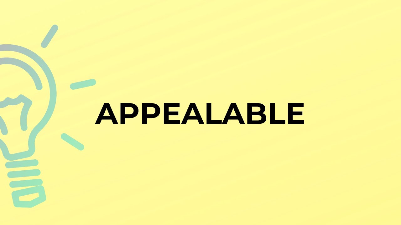 What is the meaning of the word APPEALABLE? - YouTube