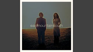 Video thumbnail of "Eastmountainsouth - Hard Times"