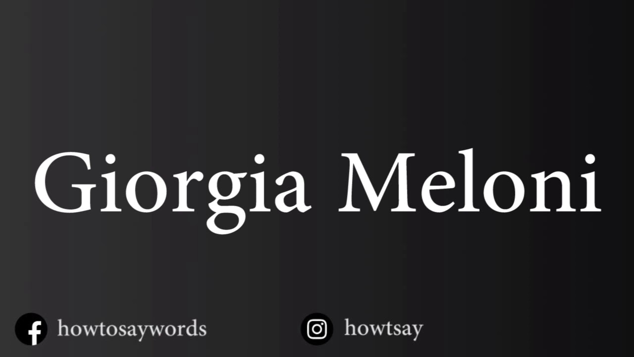 How To Pronounce Meloni YouTube