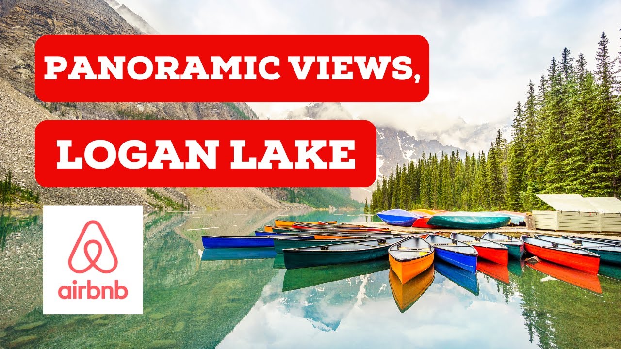 Panoramic Views, In Logan Lake YouTube