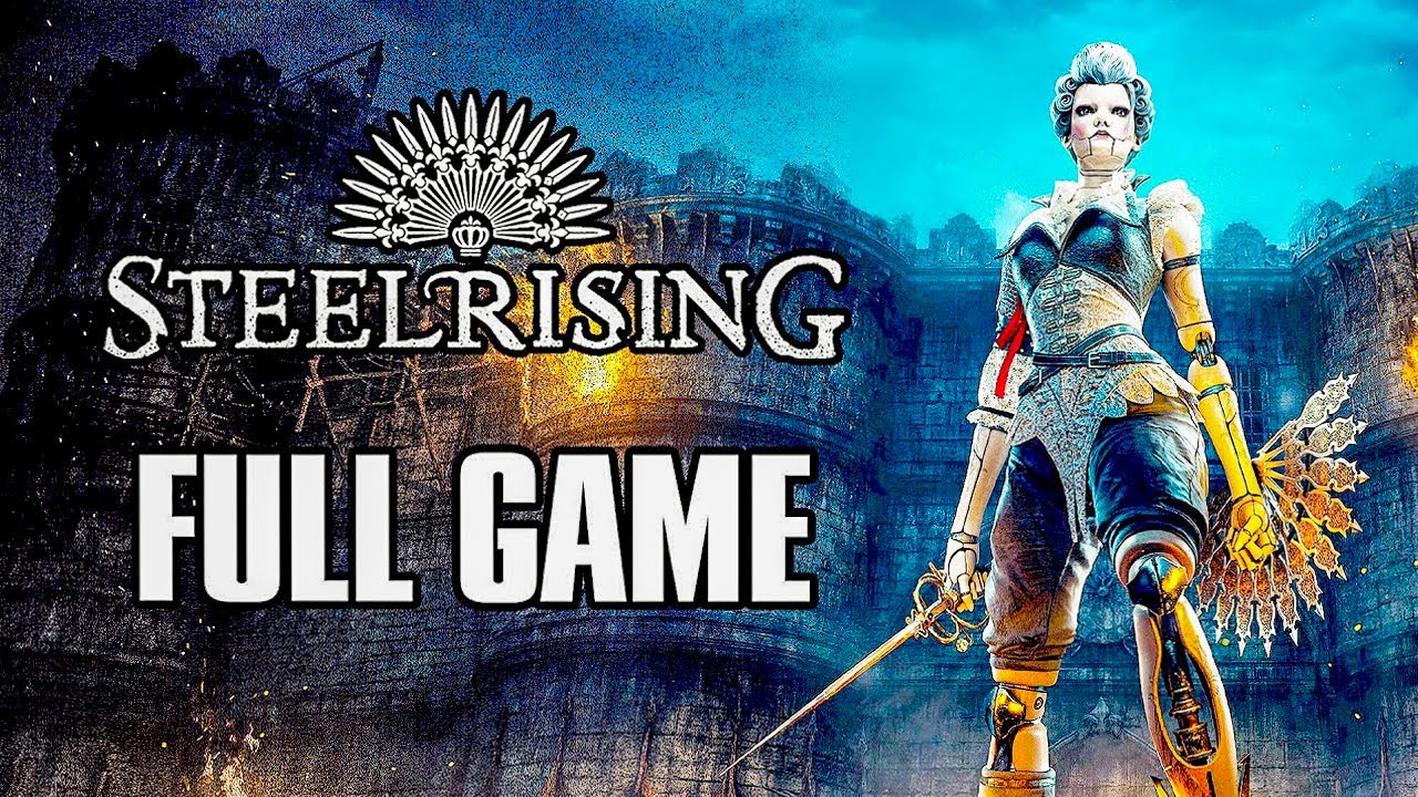 Steelrising - Gameplay Full Game Walkthrough - YouTube