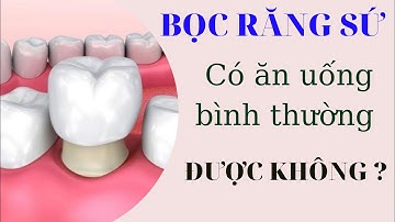 Bọc răng sứ có ăn uống được bình thường không | Tt niềng răng quốc tế Diamond