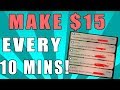 Make $15 Every 10 Mins Right Now Online (EASY)