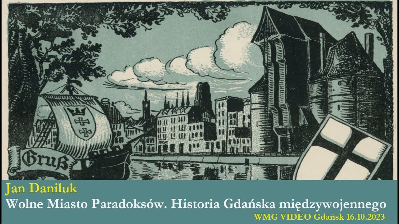 Wolne Miasto Paradoksów. Historia Gdańska międzywojennego. Jan Daniluk  | 2023.10.16
